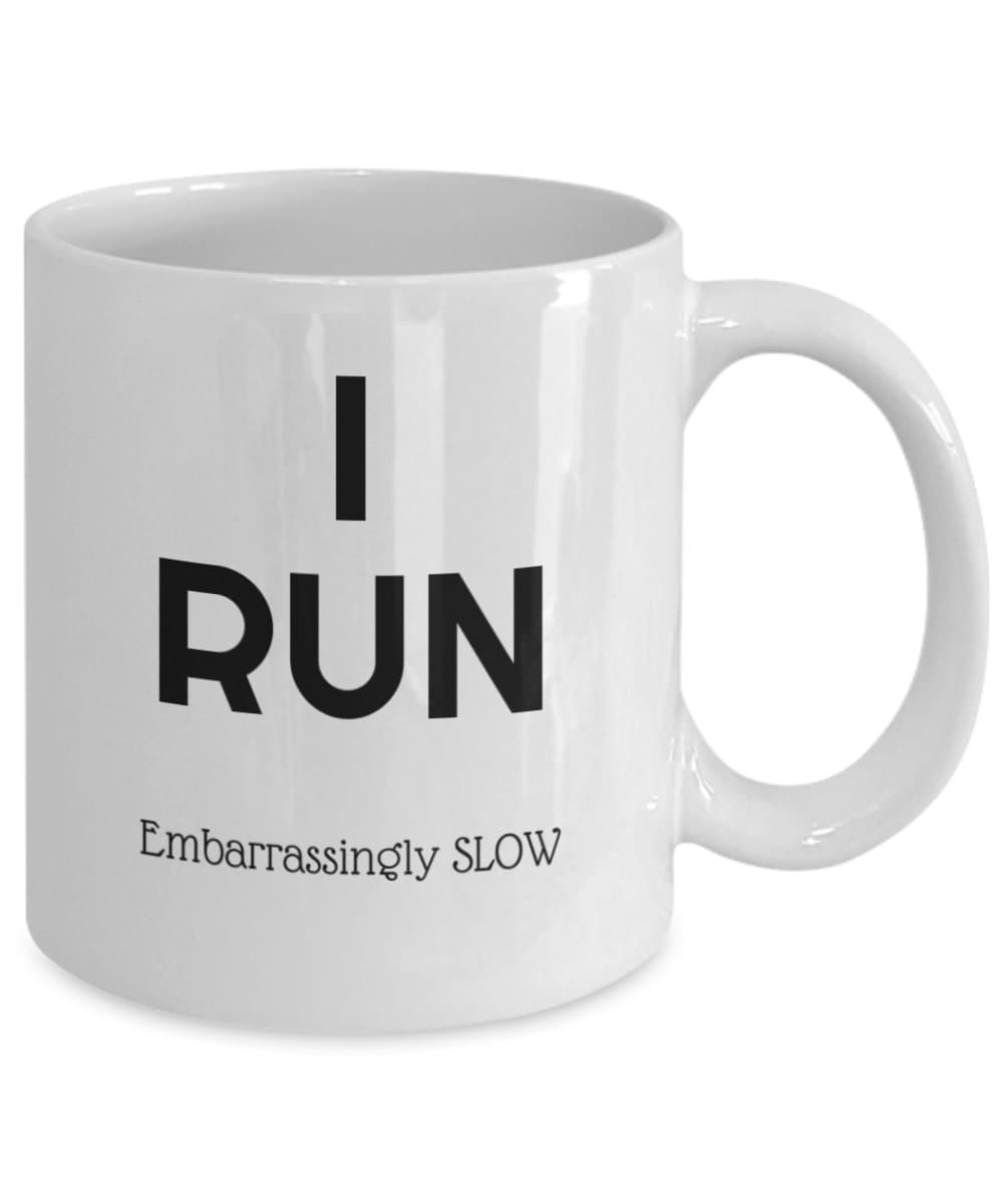 I run - embarrassingly slow
